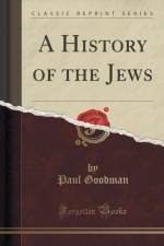 A History of the Jews (Classic Reprint) af Paul Goodman