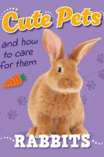 Cute Pets! And How to Care For Them: Rabbits af Judith Heneghan