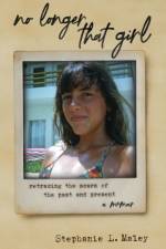 No Longer That Girl af Stephanie L. Maley