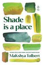 Shade is a place af MaKshya Tolbert