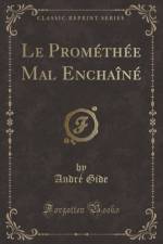 Le Promethee Mal Enchaine (Classic Reprint) af Andre Gide