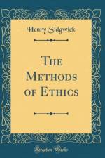 The Methods of Ethics (Classic Reprint) af Henry Sidgwick
