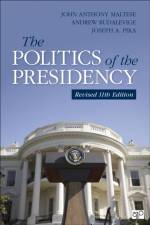 The Politics of the Presidency af John Anthony Maltese