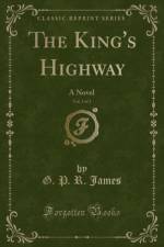 The King's Highway, Vol. 3 of 3 af G. P. R. James