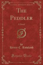 The Peddler af Henry C. Rowland