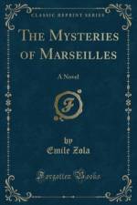 The Mysteries of Marseilles af Emile Zola