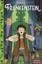 Classics Retold: Frankenstein af Mick Gowar