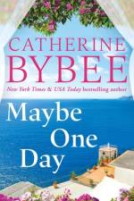 Maybe One Day af Catherine Bybee