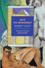 Jack the Modernist af Robert Gluck