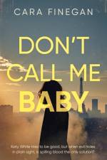 Don’t Call Me Baby af Cara Finegan