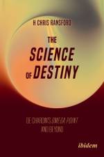 The Science of Destiny af H Chris Ransford