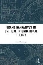 Grand Narratives in Critical International Theory af Andre Saramago
