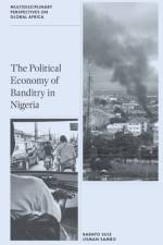 The Political Economy of Banditry in Nigeria af Babayo (National University of Lesotho Sule