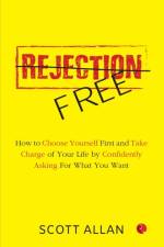 Rejection Free af Allan Scott