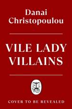 Vile Lady Villains af Danai Christopoulou