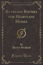 Ruthless Rhymes for Heartless Homes (Classic Reprint) af Harry Graham