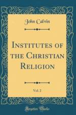 Institutes of the Christian Religion, Vol. 2 (Classic Reprint) af John Calvin