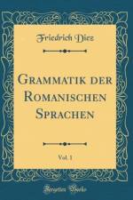 Grammatik Der Romanischen Sprachen, Vol. 1 (Classic Reprint) af Friedrich Diez