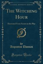 The Witching Hour af Augustus Thomas