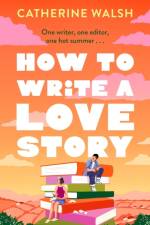 How to Write a Love Story af Catherine Walsh