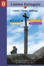 A Pilgrim's Guide to the Camino Portugues Lisbon - Porto - Santiago af John Brierley