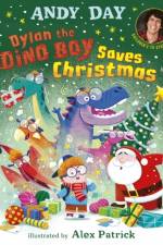 Dylan the Dino Boy Saves Christmas af Andy Day