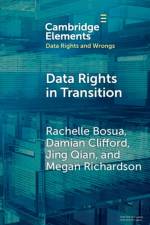 Data Rights in Transition af Rachelle (Deakin University) Bosua