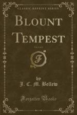 Blount Tempest, Vol. 3 of 3 (Classic Reprint) af J. C. M. Bellew