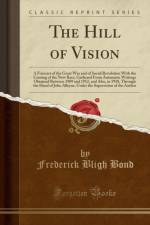 The Hill of Vision af Frederick Bligh Bond