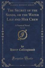 The Secret of the Sands, or the Water Lily and Her Crew, Vol. 1 of 2 af Harry Collingwood