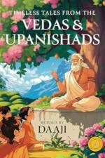Timeless Tales From The Vedas And Upanishad