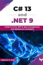 C# 13 and .NET 9 af Jefferson S. Motta