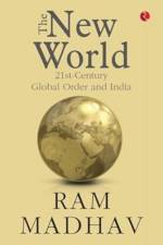 The New World af Ram Madhav