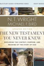 The New Testament You Never Knew Bible Study Guide plus Streaming Video, Updated Edition af N. T. Wright