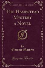 The Hampstead Mystery a Novel, Vol. 2 of 3 (Classic Reprint) af Florence Marryat