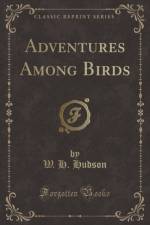 Adventures Among Birds (Classic Reprint) af W. H. Hudson