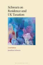 Schwarz on Residence and UK Taxation 22nd Edition af Jonathan (Temple Tax Chambers) Schwarz