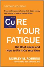 Cure Your Fatigue, Second Edition af Morley M. Robbins