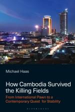 How Cambodia Survived the Killing Fields af Michael (University of Hawaii at Manoa Haas