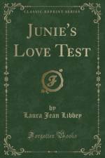 Junie's Love Test (Classic Reprint) af Laura Jean Libbey