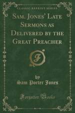 Sam. Jones' Late Sermons as Delivered by the Great Preacher (Classic Reprint) af Sam Porter Jones