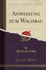 Anweisung Zum Waldbau (Classic Reprint) af Heinrich Cotta
