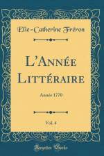 L'Annee Litteraire, Vol. 4 af Elie-Catherine Freron