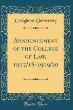 Announcement of the College of Law, 1917/18-1919/20 (Classic Reprint) af Creighton University