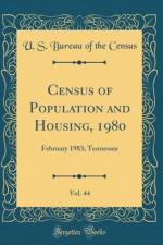 Census of Population and Housing, 1980, Vol. 44: February 1983; Tennessee (Classic Reprint) af U. S. Bureau of the Census