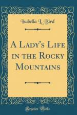A Lady's Life in the Rocky Mountains (Classic Reprint) af Isabella L. Bird