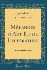 Melanges d'Art Et de Litterature (Classic Reprint) af Stendhal Stendhal