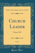Church Leader, Vol. 9: Winter 1999 (Classic Reprint) af North Carolina Baptist State Convention