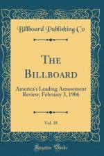 The Billboard, Vol. 18: America's Leading Amusement Review; February 3, 1906 (Classic Reprint) af Billboard Publishing Co