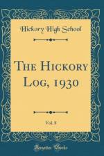 The Hickory Log, 1930, Vol. 8 (Classic Reprint) af Hickory High School